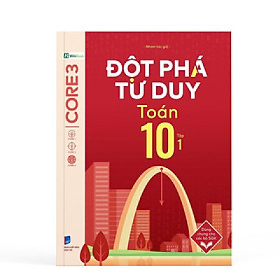 Đột Phá Tư Duy Lớp 10 - Trọn Bộ Các Môn Toán, Văn, KHTN, Lịch Sử Địa Lý - Bản Quyền