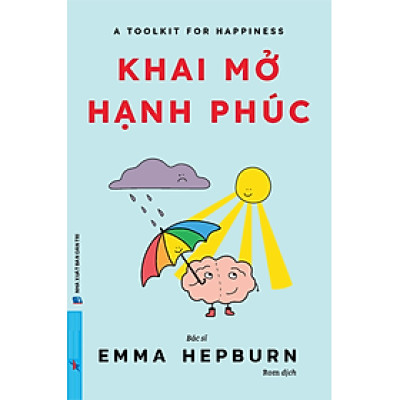 A Toolkit For Your Happiness: Khai Mở Hạnh Phúc