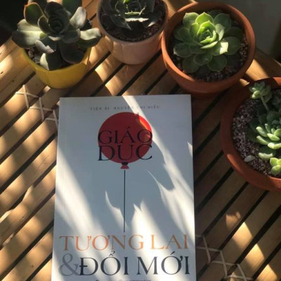 Giáo dục, Tương lai & Đổi mới - CƠN GIÓ MÁT LÀNH MANG TÊN GIÁO DỤC TƯƠNG LAI VÀ ĐỔI MỚI -  Tác giả: Nguyễn Chí Hiếu