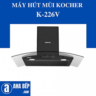 MÁY HÚT MÙI KOCHER K-226V (70cm). Hàng Chính Hãng