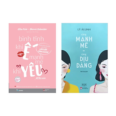 Combo 2 Cuốn: Bình Tĩnh Khi Ế, Mạnh Mẽ Khi Yêu + Càng Mạnh Mẽ, Càng Dịu Dàng