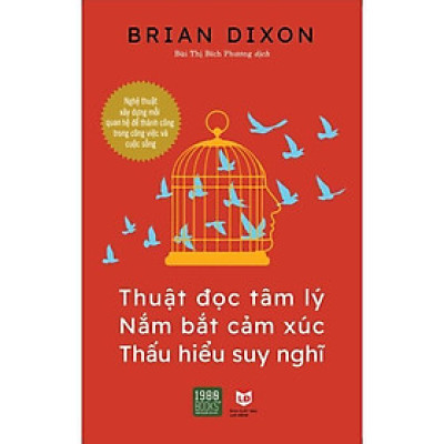Sách - Thuật Đọc Tâm Lý - Nắm Bắt Cảm Xúc - Thấu Hiểu Suy Nghĩ - Brian Dixon - 1980 Books