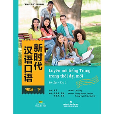 Sách -Luyện nói tiếng Trung trong thời đại mới – Sơ cấp – Tập 2