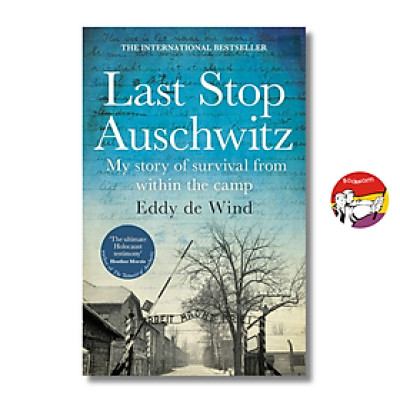 Sách - Last Stop Auschwitz by Eddy de Wind - THE SUNDAY TIMES AND INTERNATIONAL BESTSELLER