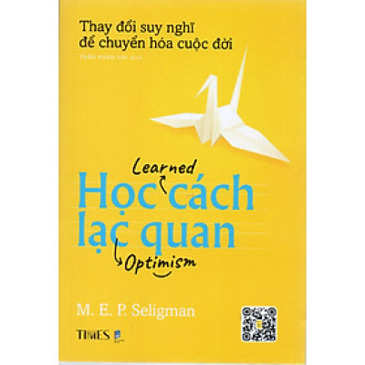 Học cách lạc quan - Thay đổi suy nghĩ để chuyển hóa cuộc đời