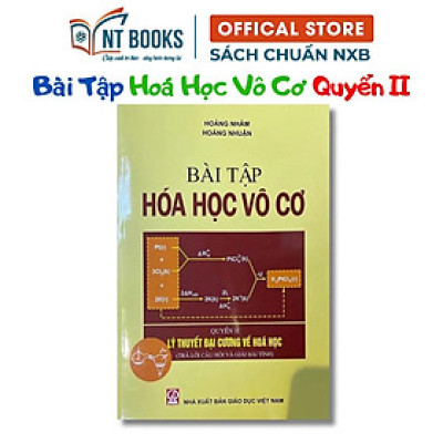 Sách - Bài Tập Hoá Học Vô Cơ, Quyển II - Lý Thuyết Đại Cương Về Hoá Học (Trả Lời Câu Hỏi Và Giải Bài Tính) - HV