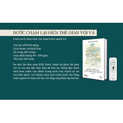 (Ấn bản đặc biệt kỷ niệm 20 năm Nhã Nam) BƯỚC CHẬM LẠI GIỮA THẾ GIAN VỘI VÃ – Hae Min – Nguyễn Việt Tú Anh dịch – Nhã Nam – NXB Hội nhà văn