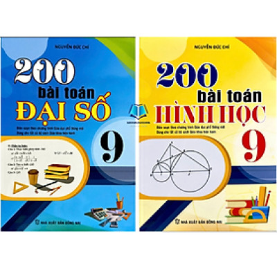 Sách - 200 Bài Toán Đại Số + Hình Học Lớp 9 - Biên soạn theo chương trình Giáo dục Phổ thông mới