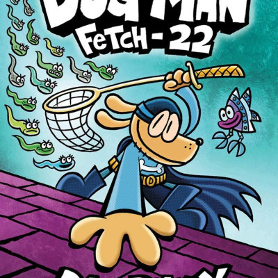 Fetch-22: From The Creator Of Captain Underpants (Dog Man #8)