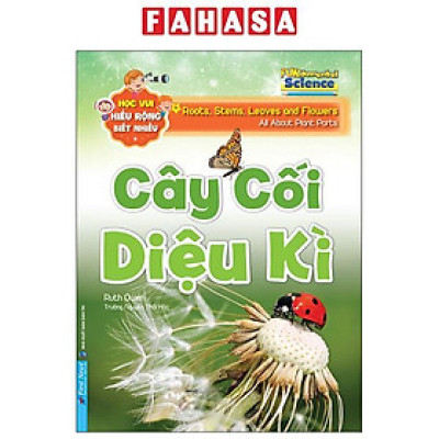 Sách - Học Vui Hiểu Rộng Biết Nhiều - Cây Cối Diệu Kì