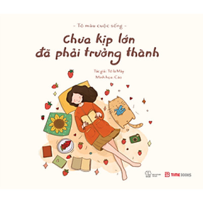 Sách Chưa Kịp Lớn Đã Phải Trưởng Thành - Tô Màu Cuộc Sống