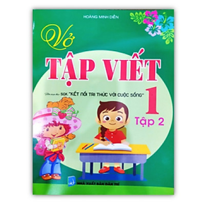 Sách - Vở Tập Viết 1 - tập 2 Biên soạn theo (SGK Kết nối tri thức với cuộc sống)