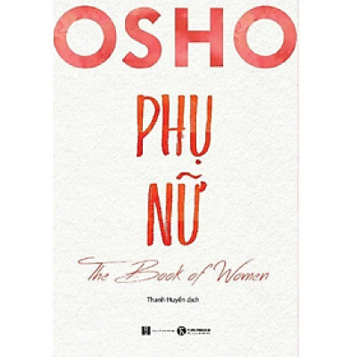 Sách - Osho Phụ nữ - The Book of Women - Osho - NXB Hà Nội
