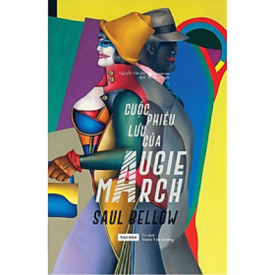 Cuộc phiêu lưu của Augie March - Saul Bellow - Nhà Xuất Bản Hội Nhà Văn - Tao Đàn