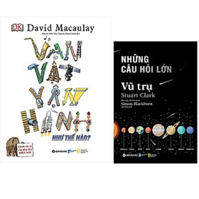 Combo Sách Kiến Thức Bách Khoa : Vạn Vật Vận Hành Như Thế Nào? + Những Câu Hỏi Lớn - Vũ Trụ