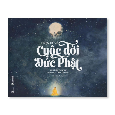Sách - Chuyện Kể Về Cuộc Đời Đức Phật - Thái Hà Books