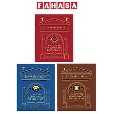 Bộ Sách Sự Suy Tàn Và Sụp Đổ Của Đế Chế La Mã (Bộ 3 Cuốn)
