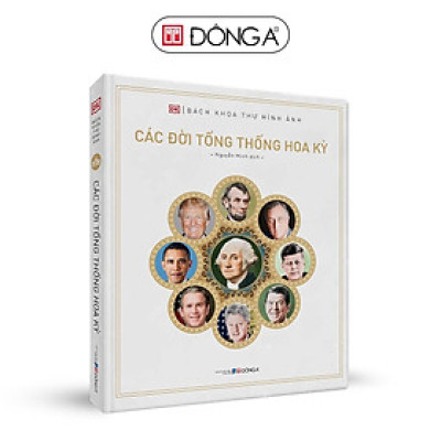 Sách - Các Đời Tổng Thống Hoa Kỳ - Bìa Cứng - Đông A