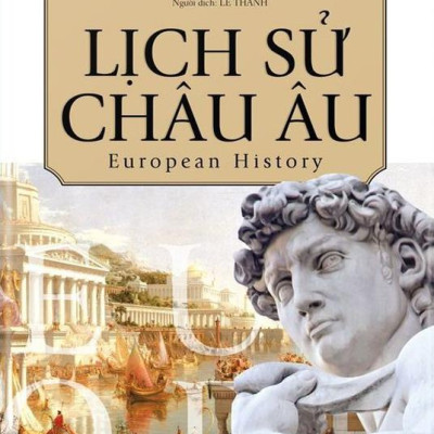 Lịch Sử Châu Âu - European History - Bìa Cứng (Tái Bản 2024)