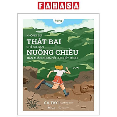 Không Sợ Thất Bại Chỉ Sợ Bạn Nuông Chiều Bản Thân Chưa Nỗ Lực Hết Mình