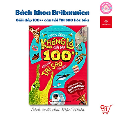 Sách - Bách khoa thư Britannica dành cho trẻ em - Cuốn sách khổng lồ giải đáp 100++ câu hỏi TẠI SAO hóc búa - Đinh Tị