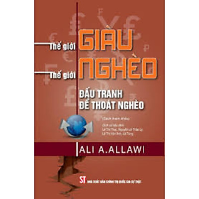 Sách - thế giới giàu thế giới nghèo đấu tranh để thoát nghèo - nhiều tác giả - nxb chính trị quốc gia sự thật