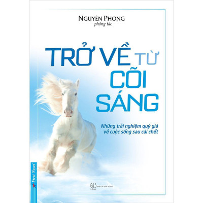Sách - Sách Trở Về Từ Cõi Sáng - Nguyên Phong (Tái Bản) - First News