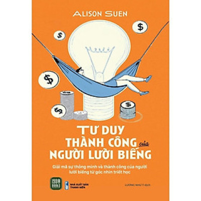 Sách - Tư Duy Thành Công Của Người Lười Biếng - Alison Suen - 1980 Books