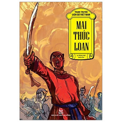 Tranh Truyện Lịch Sử Việt Nam: Mai Thúc Loan