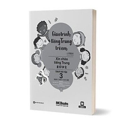 Sách - Giáo Trình Tiếng Trung Trẻ Em - Xin Chào Tiếng Trung - Giáo Trình + Bài Tập - Tập 3 - MCBooks