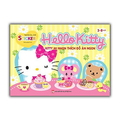 Sách - Hello Kitty - Kitty Mi Nhon Thích Đồ Ăn Ngon - 3 - 8 Tuổi - Minh Thắng