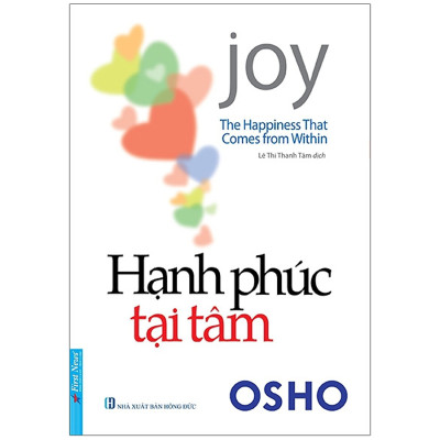 Combo Bộ 5 Cuốn Sách Của tác giả Osho: Hạnh Phúc Tại Tâm + Đạo con đường không lối + Sáng tạo bừng cháy sức mạnh bên trong + Can Đảm Biến Thách Thức Thành Sức Mạnh + Thân Mật Cội Nguồn Của Hạnh Phúc