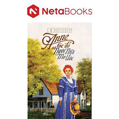 Anne Tóc Đỏ và Ngôi Nhà Mơ Ước
