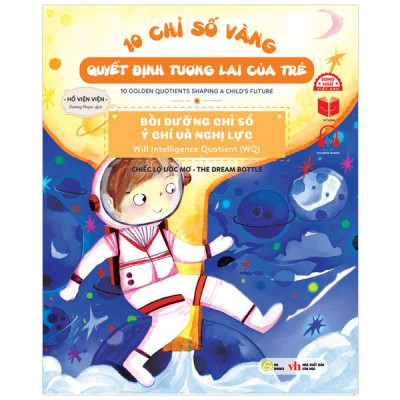 Sách - 10 Chỉ Số Vàng Quyết Định Tương Lai Của Trẻ - Bồi Dưỡng Chỉ Số Ý Chí Và Nghị Lực - Will Intelligence Quotient (WQ) - Chiếc Lọ Ước Mơ - The Dream Bottle - Song Ngữ Anh-Việt