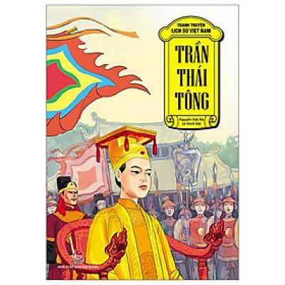 Tranh Truyện Lịch Sử Việt Nam - Trần Thái Tông (Tái Bản 2023)