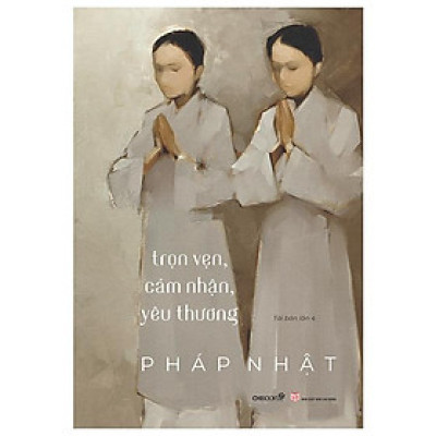 Trọn Vẹn, Cảm Nhận, Yêu Thương (Tái Bản 2022)