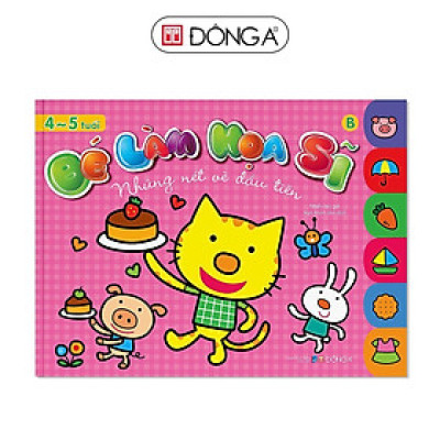 Sách - Bé Làm Họa Sĩ - Những Nét Vẽ Đầu Tiên - Dành Cho Trẻ Từ 4 - 5 Tuổi  - Bìa Hồng - Đông A