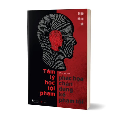 Tâm Lý Học Tội Phạm - Phác Họa Chân Dung Kẻ Phạm Tội (Tặng Bookmark)