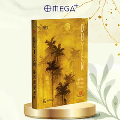 Duyên - Hiện Thực, Trừu Tượng, Thiền Họa - Omega Plus 