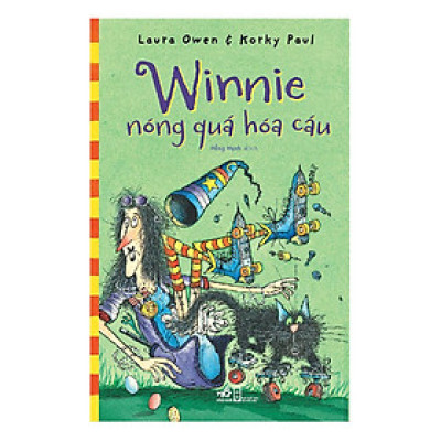 Sách Nhã Nam - Winnie Nóng Quá Hóa Cáu