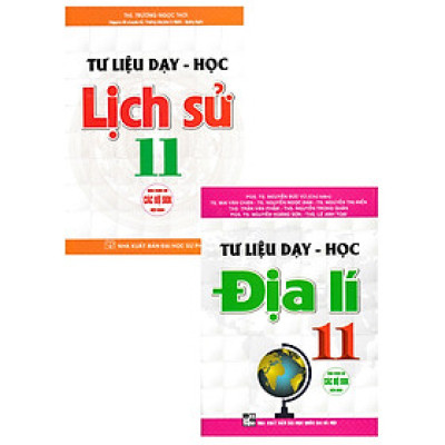 Combo Tư Liệu Dạy - Học Lịch Sử Lớp 11 + Tư Liệu Dạy - Học Địa Lí Lớp 11 (Bộ 2 Cuốn) _HA