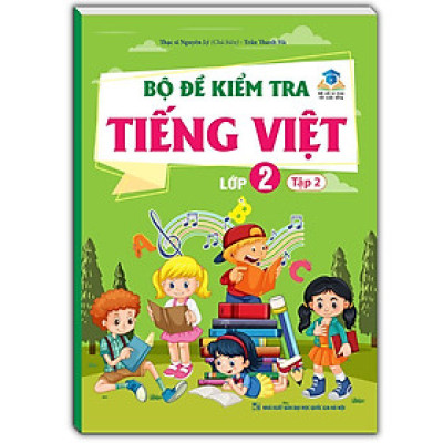Sách - Bộ Đề Kiểm Tra Tiếng Việt Lớp 2 - Tập 2 - Minh Thắng