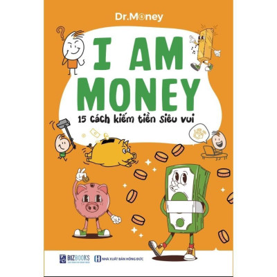 Sách - I Am Money: 15 Cách Kiếm Tiền Siêu Vui - MCBooks