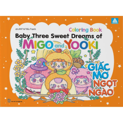 Sách Tô Màu Chữa Lành - Baby Three Sweet Dreams Of Migo And Yooki - Giấc Mơ Ngọt Ngào - ABB