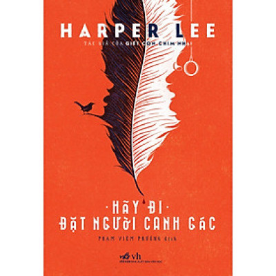 Hãy đi đặt người canh gác (Harper Lee) - Bản Quyền