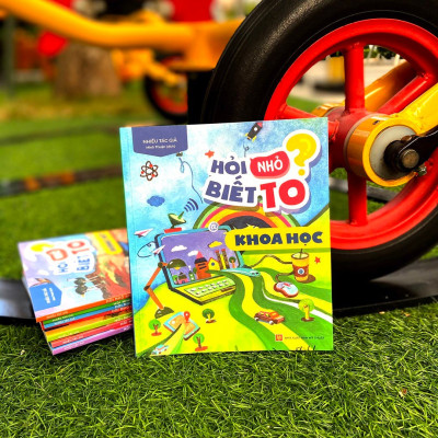 Sách Hỏi Nhỏ Biết To - Khoa Học
