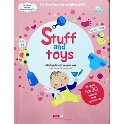 Lift-the-flap - Lật Mở Khám Phá - Stuff And Toys - Những Đồ Vật Quanh Em-Cuốn Sách Dành Cho Thiếu Nhi