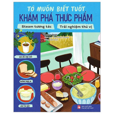 Tớ Muốn Biết Tuốt - Khám Phá Thực Phẩm