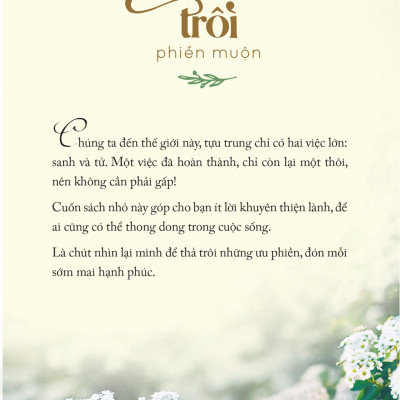 Thả Trôi Phiền Muộn (Tái Bản) -  những câu chữ đầy tính nhân văn về duyên phận cuộc đời và sự hạnh phúc của nhân sinh