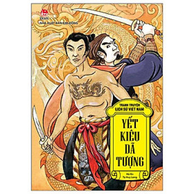 Tranh Truyện Lịch Sử Việt Nam: Yết Kiêu - Dã Tượng (Tái Bản 2023)